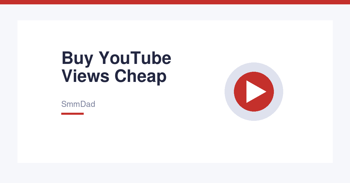 Buy YouTube Views Cheap – Fast Delivery, Real Engagement