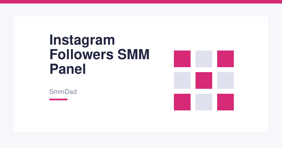 Instagram Followers SMM Panel – Real-Looking Growth