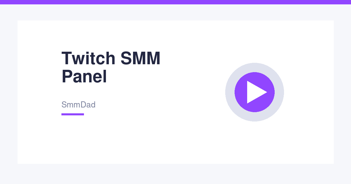 Twitch SMM Panel – Followers & Viewers for Streamers