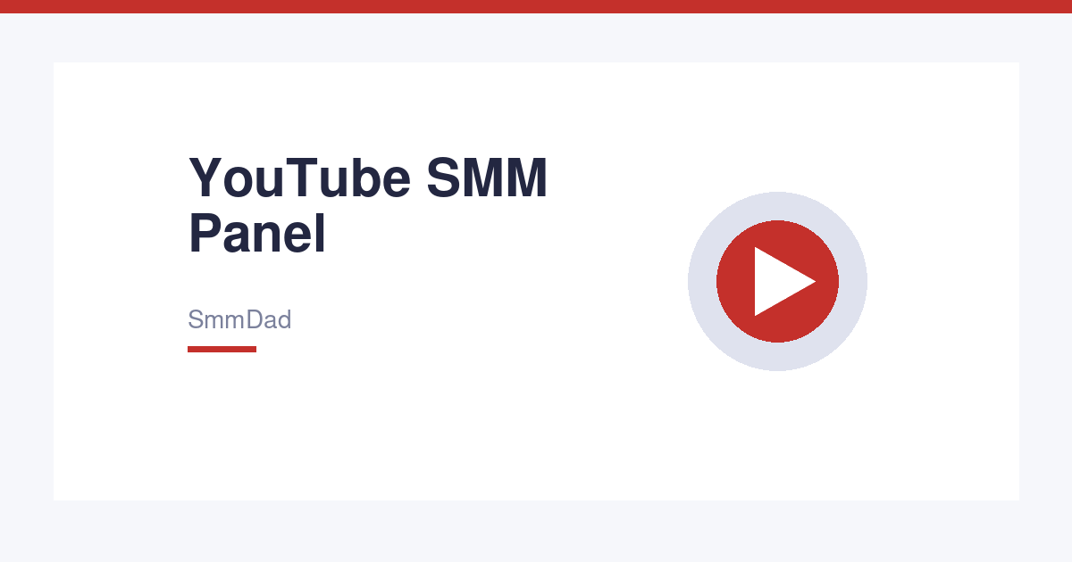 YouTube SMM Panel – Views, Subscribers & Watch Time